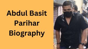 Abdul Basit Parihar Biography (1)