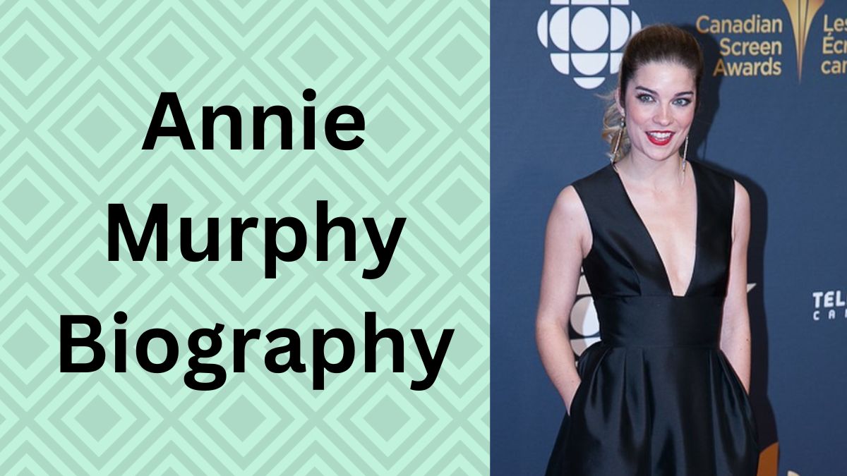 Annie Murphy Height, Age, Wiki, Feet, Married, Husband, Boyfriend » Celebion