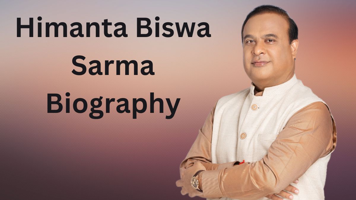 Himanta Biswa Sarma Biography