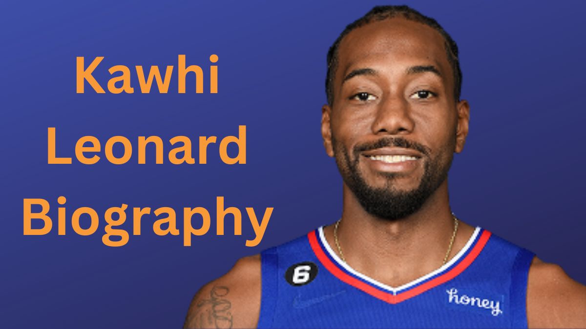 Kawhi Leonard Biography