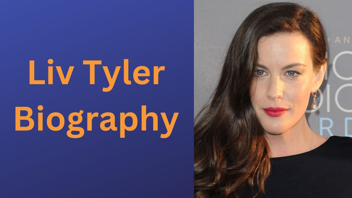 Liv Tyler Biography