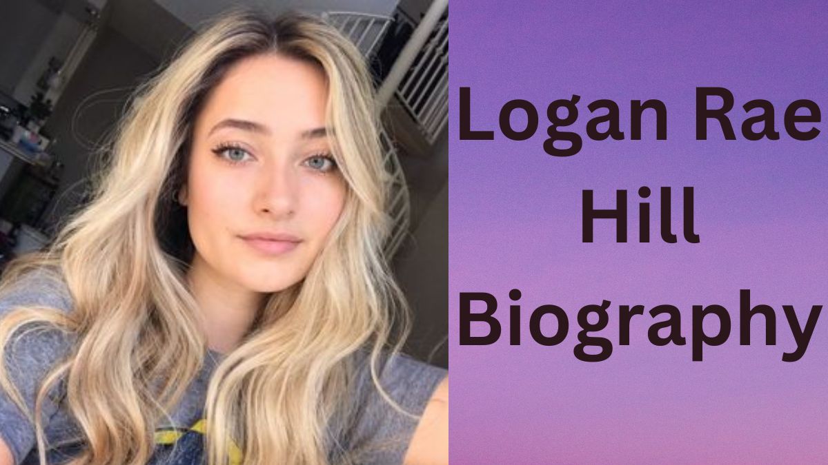 Logan Rae Hill Biography